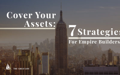 Cover Your Assets And Protect Yourself With These 7 Strategies