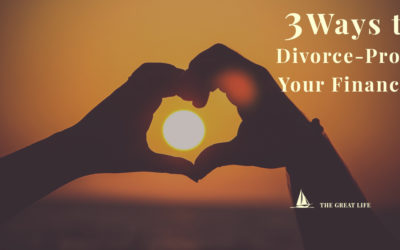 3 Ways To Divorce Proof Your Finances