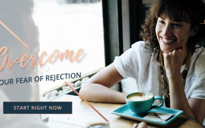 How To Overcome Your Fear Of Rejection