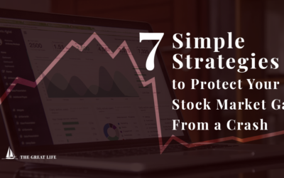 7 Simple Strategies To Protect Your Stock Market Gains From a Crash